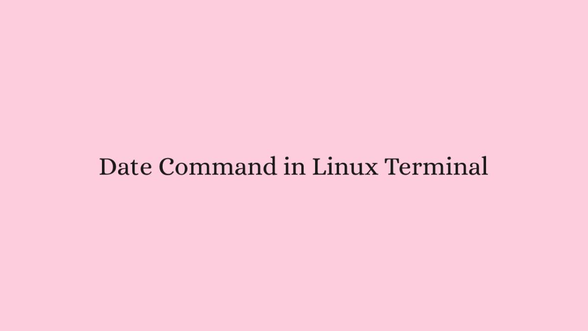 Date Command in Linux Terminal