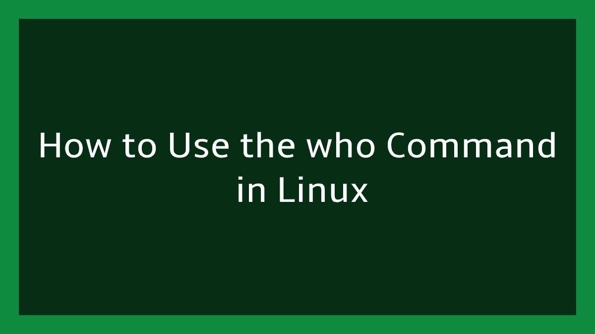 who Command in Linux