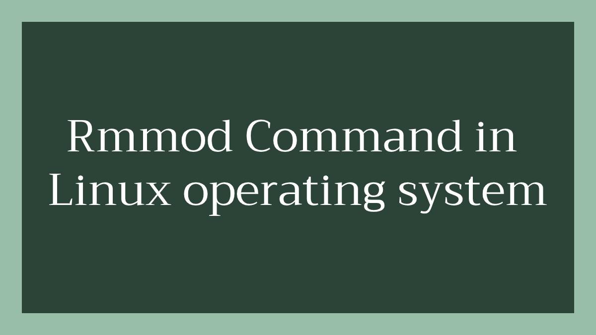 Rmmod Command in Linux operating system