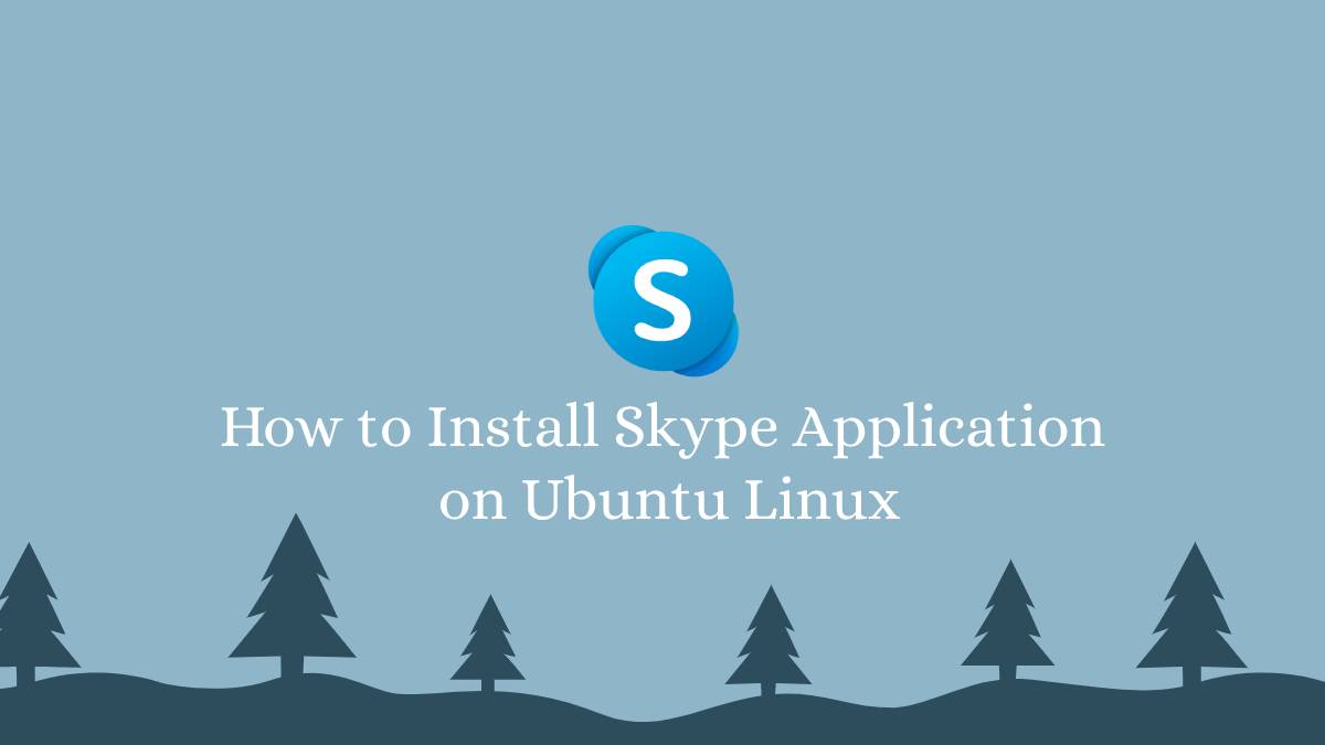 How to Install Skype Application on Ubuntu Linux