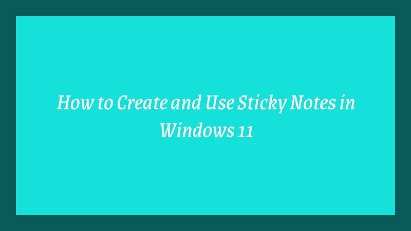 sticky notes windows 11