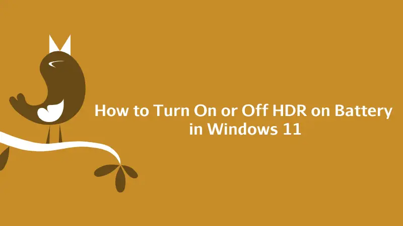 How to Turn On or Off HDR on Battery in Windows 11