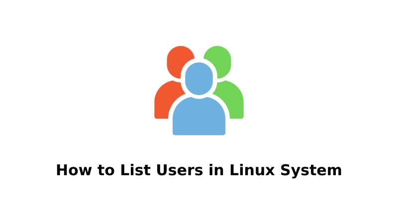 How to List Users in Linux System
