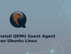 How to Install QEMU Guest Agent on Ubuntu Linux - Enhance VMs Management